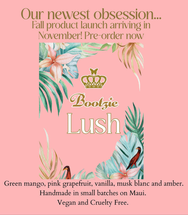 BOOTZIE OIL FROM MAUI LUSH