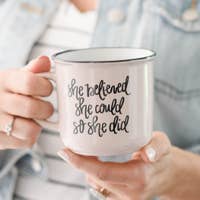 SWEET WATER DECOR SHE BELIEVED SHE COULD CAMPFIRE STYLE MUG